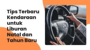 tips berkendara liburan nataru