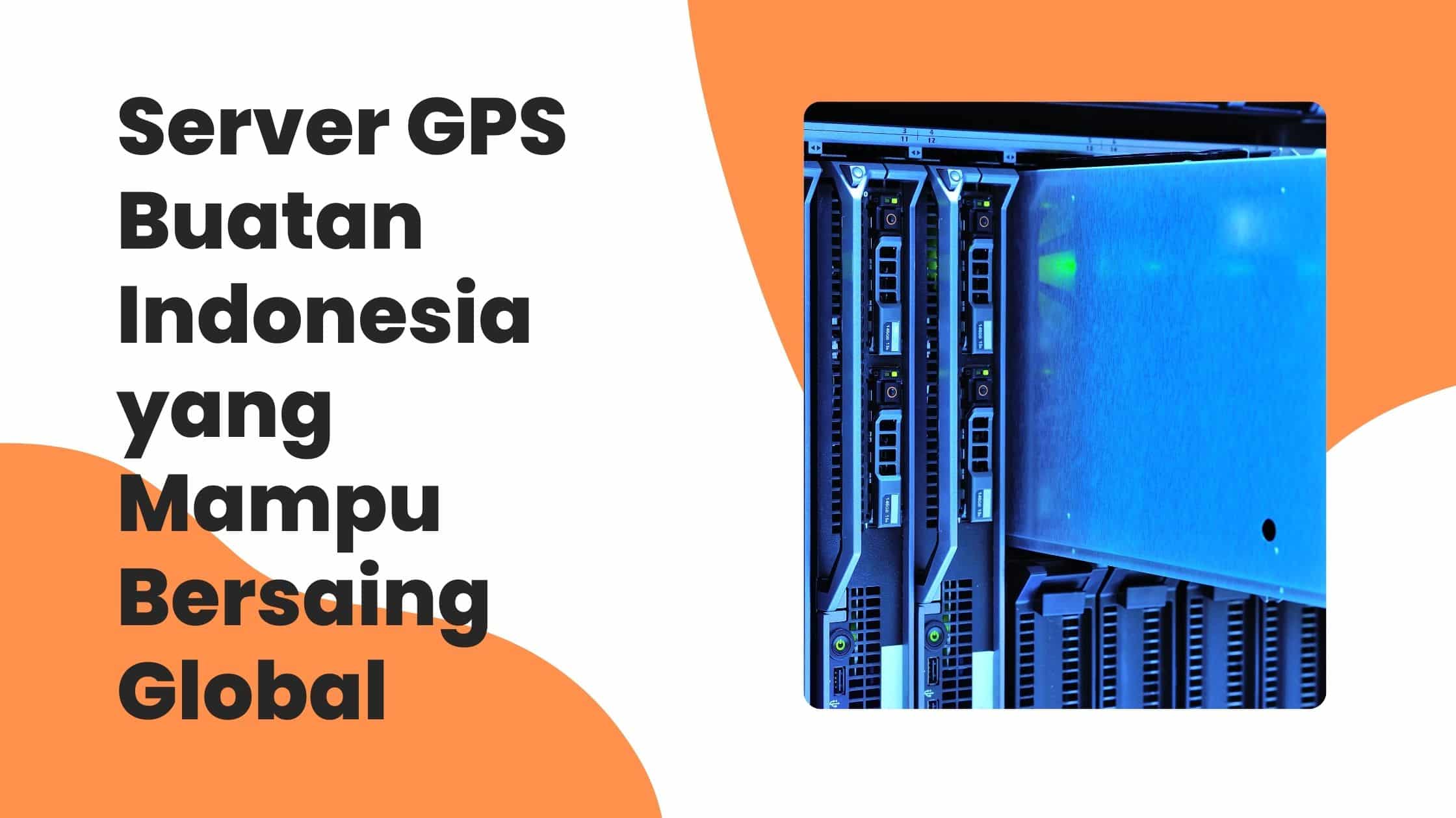 server gps buatan indonesia